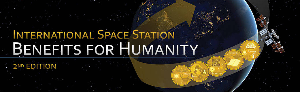 International Space Station Benefits For Humanity. 2nd Edition | WCED ...